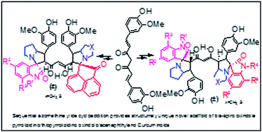 Graphical abstract: Synthesis of diversely substituted bis-pyrrolizidino/ thiopyrrolizidino oxindolo/acenaphthyleno curcuminoids via sequential azomethine ylide cycloaddition