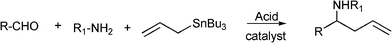 Three component coupling condensation to obtain homoallylic amines.